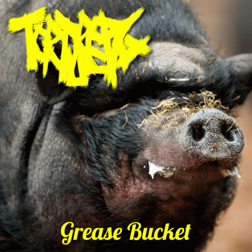 Torture Pig : Grease Bucket